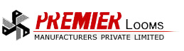 Premier Looms Manufacturers Private  Limited